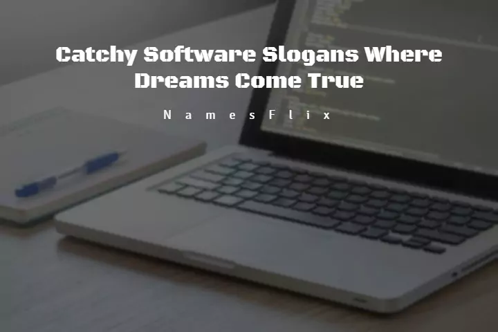 500+ Catchy Software Slogans Where Dreams Come True