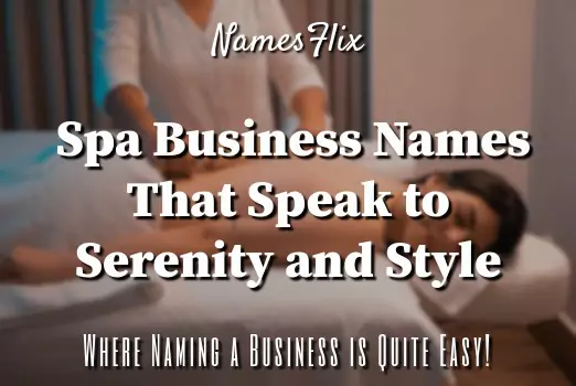 980+ Spa Business Names Ideas That Speak to Serenity and Style