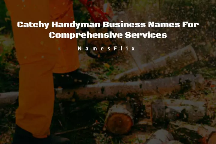 800+ New Handyman Business Names for Fast Service Providers