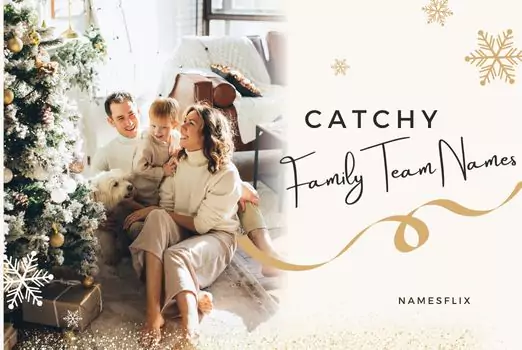 Catchy Family Team Names